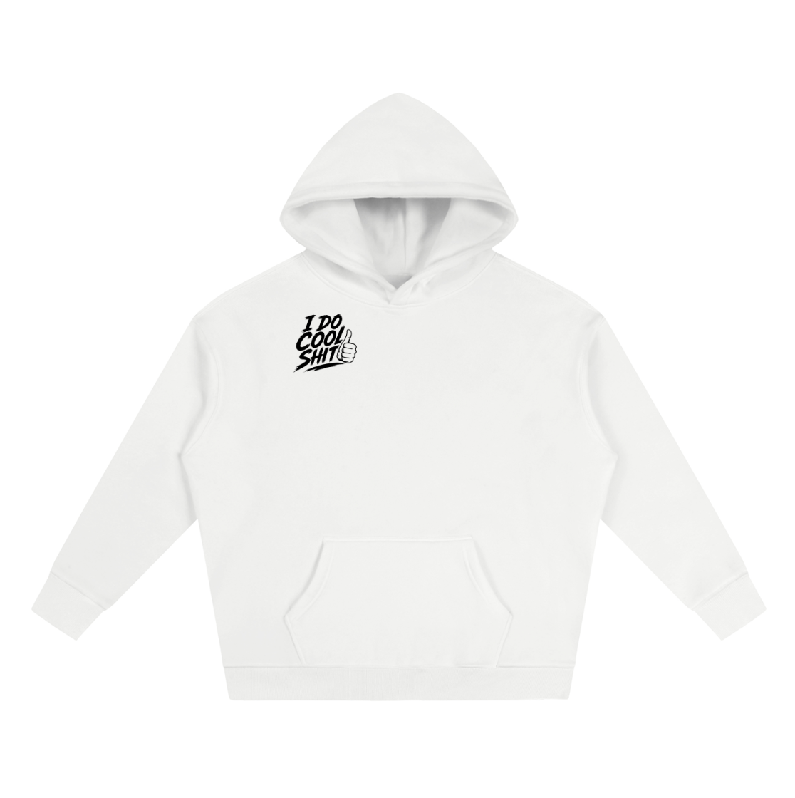 I do cool shit hoodie white