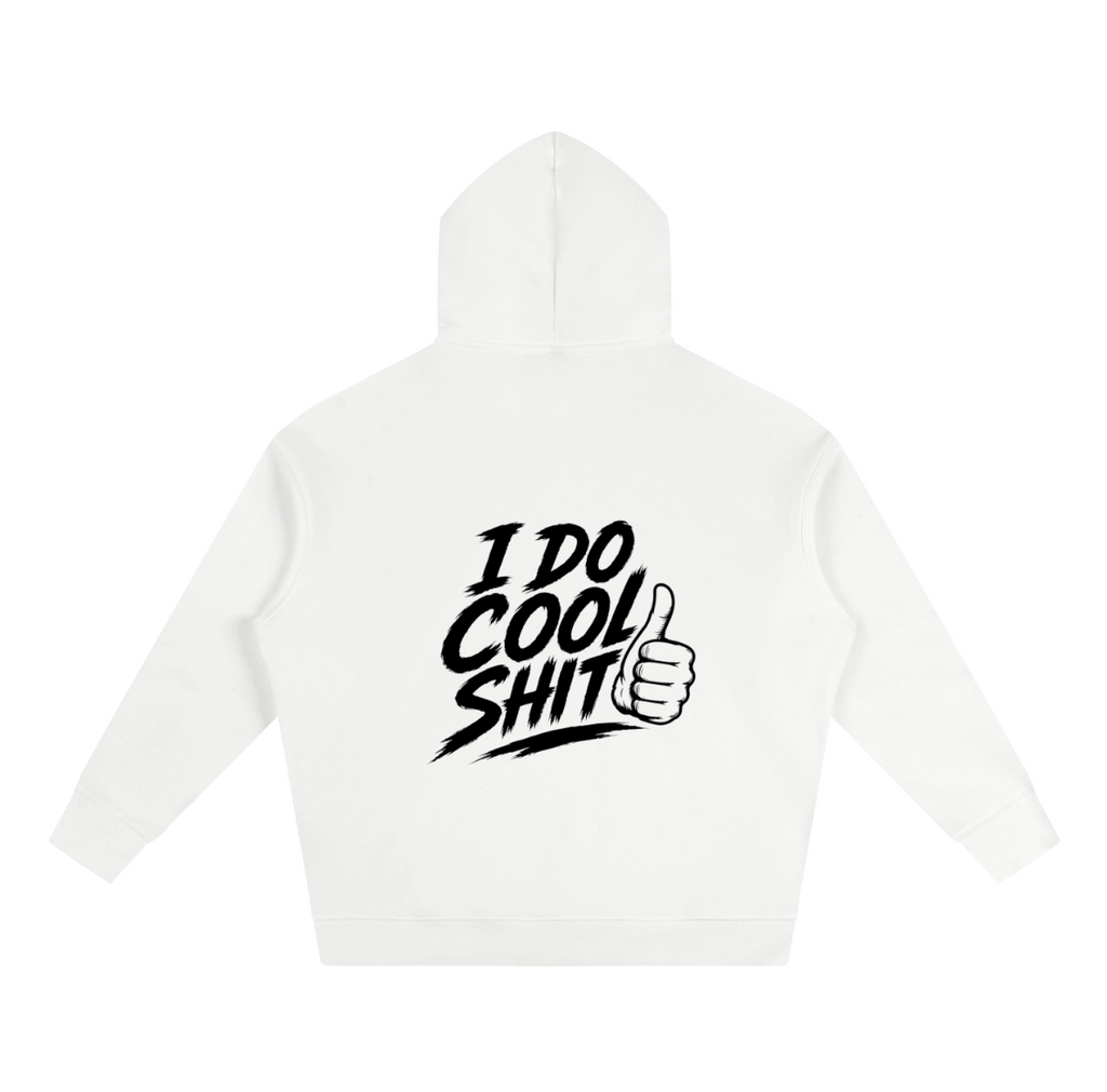 I do cool shit hoodie white