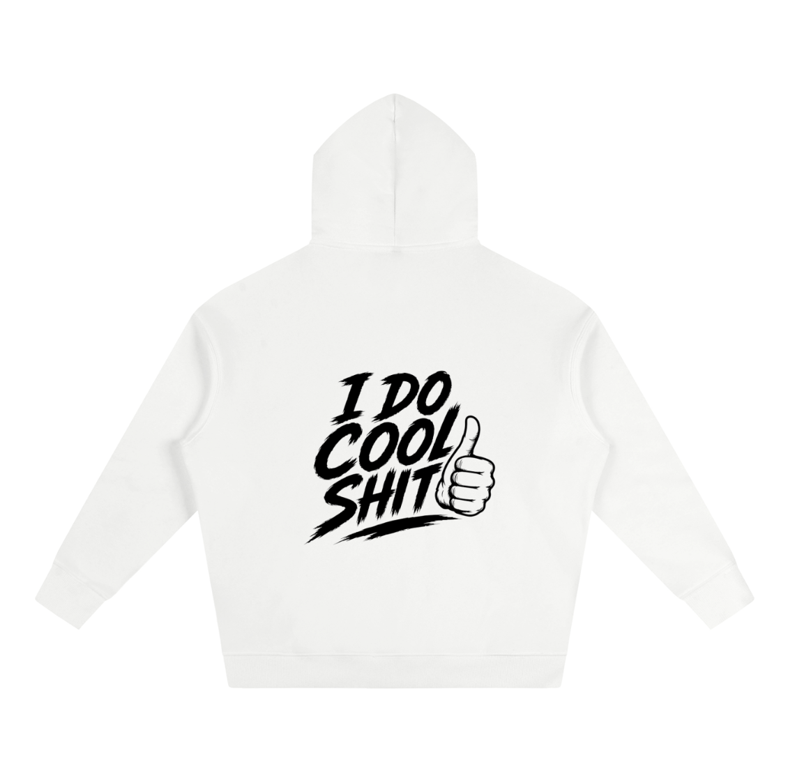 I do cool shit hoodie white