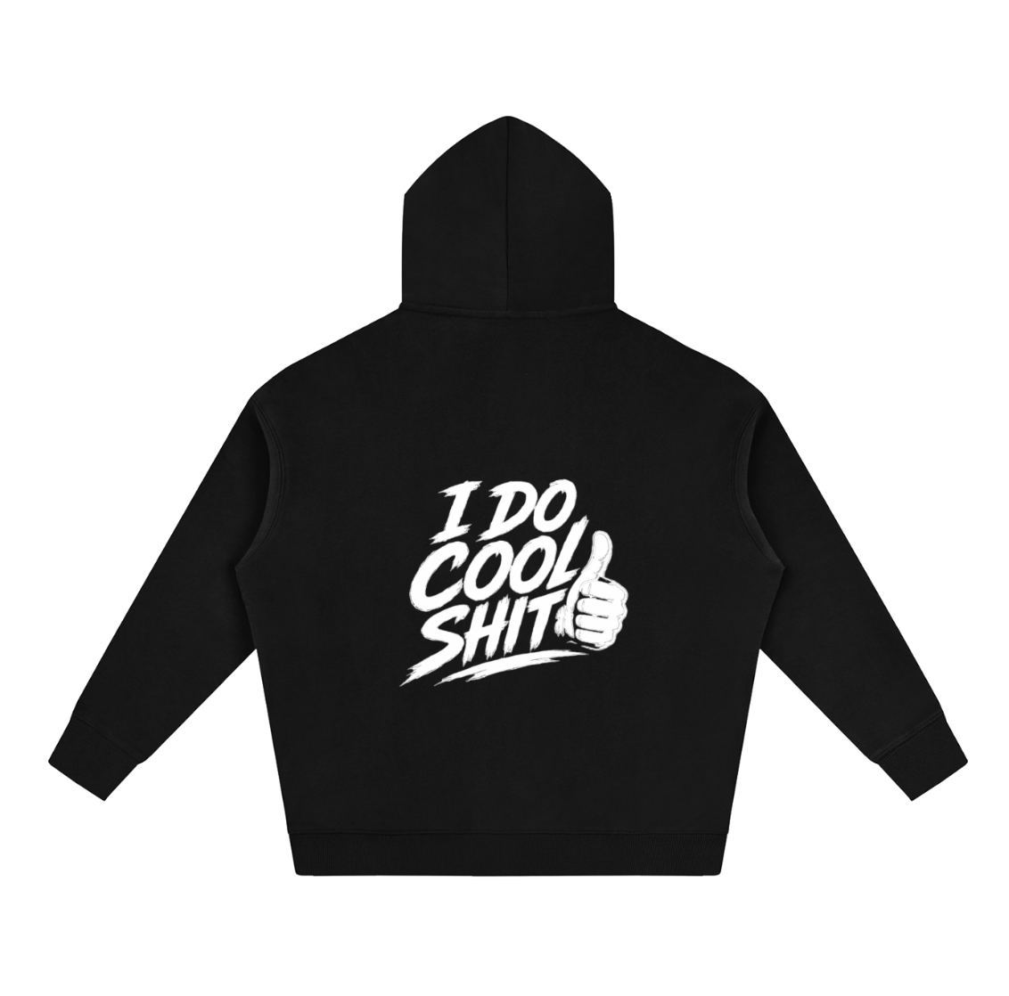 I do cool shit hoodie
